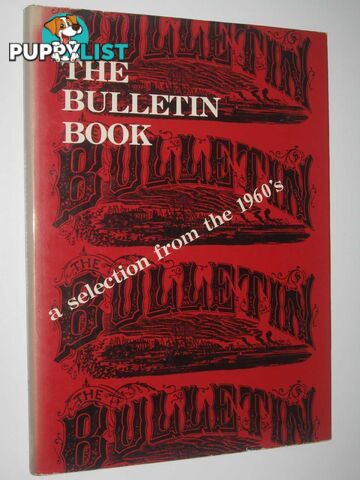 The Bulletin Book : A Selection from the 1960's  - Author Not Stated - 1966