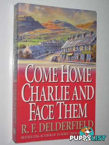 Come Home Charlie and Face Them  - Felderfield R.F. - 1998