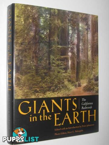 Giants in the Earth : The California Redwoods  - Johnstone Peter - 2001