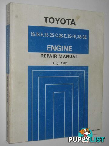 Toyota 1S, 1S-E, 2S, 2S-C, 2S-E, 3S-FE, 3S-GE Engine Repair Manual : Publication number RM051E  - Author Not Stated - 1989