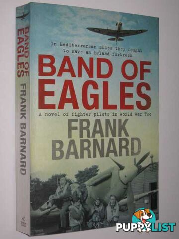 Band of Eagles  - Barnard Frank - 2007