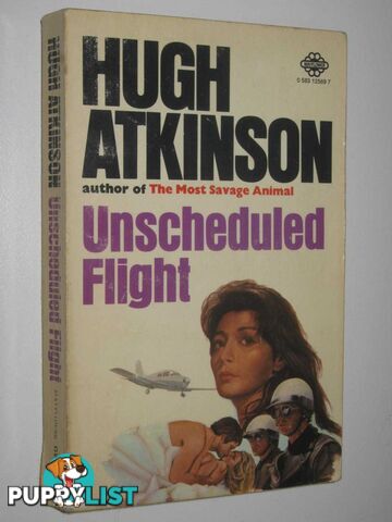 Unscheduled Flight  - Atkinson Hugh - 1978