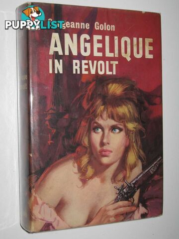 Angelique in Revolt - Angelique Series #5  - Golon Sergeanne - 1962