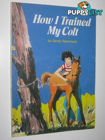 How I Trained My Colt  - Rabinowitz Sandy - 1980