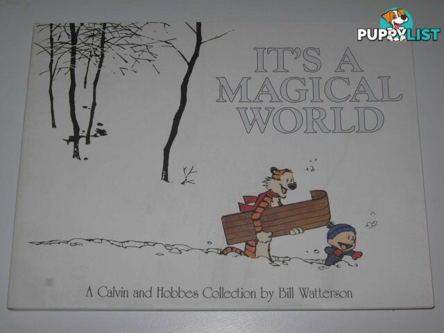 It's a Magical World : A Calvin and Hobbes Collection  - Watterson Brian - 1996