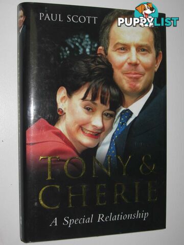 Tony and Cherie : Behind the Scenes in Downing Street  - Scott Paul - 2005