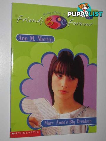 Mary Anne's Big Breakup - Baby-Sitters Club Friends Forever Series #3  - Martin Ann M. - 1999