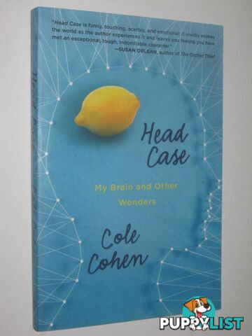 Head Case : My Brain And Other Wonders  - Cohen Cole - 2015