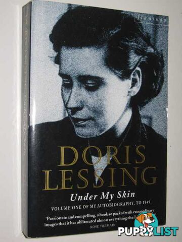 Under My Skin : V1 Of My Autobiography, To 1949  - Lessing Doris - 1995