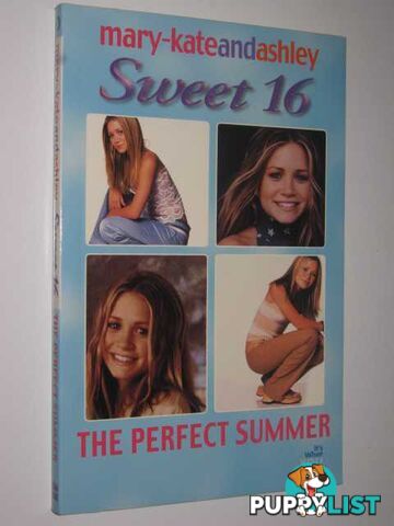 The Perfect Summer - Mary-Kate & Ashley Sweet 16 Series #3  - Scott Kieran - 2002