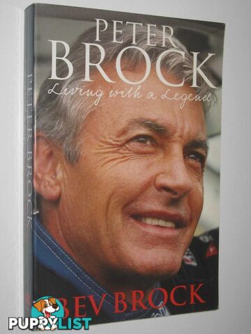 Peter Brock : Living with a Legend  - Brock Bev - 2005