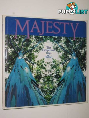 Majesty : The Exceptional Trees Of Hawaii  - Author Not Stated - 1982