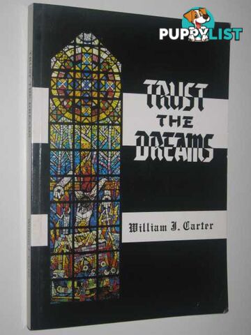 Trust the Dreams  - Carter William J. - 1988