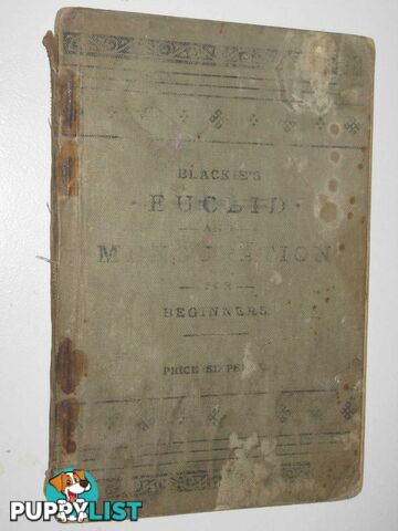 Blackie's Euclid And Mensuration For Beginners  - Author Not Stated - No date