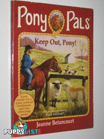 Keep Out, Pony - Pony Pals Series #12  - Betancourt Jeanne - 1996