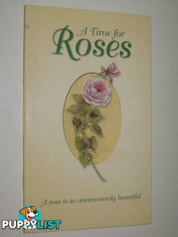 A Time for Roses  - Author Not Stated - 2001