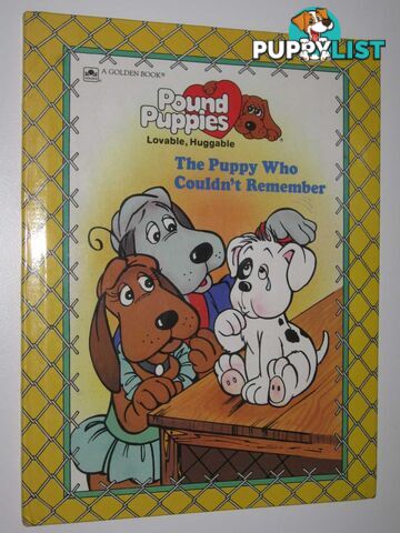 The Puppy Who Couldn't Remember - Pound Puppies Series  - Hill Johnson - 1986