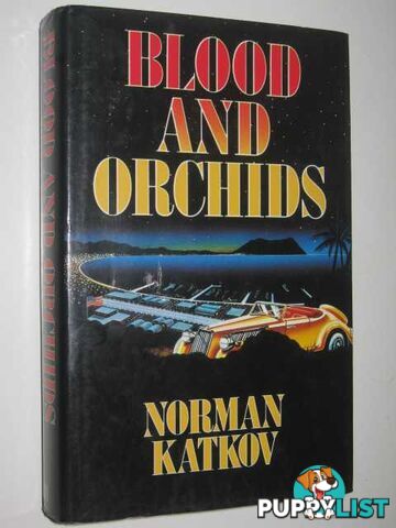 Blood and Orchids  - Katkov Norman - 1984