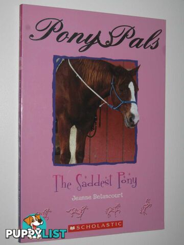 The Saddest Pony- Pony Pals #18  - Betancourt Jeanne - 2007