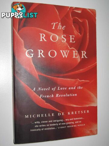 The Rose Grower  - De Kretser Michelle - 2000