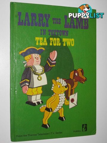 Larry The Lamb In Toytown Tea For Two  - Author Not Stated - 1972