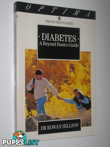 Diabetes: A Beyond Basics Guide  - Hillson Dr Rowan - 1992