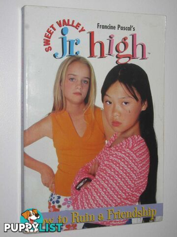 How to Ruin a Friendship - Sweet Valley Junior High Series #7  - Pascal Francine - 1999