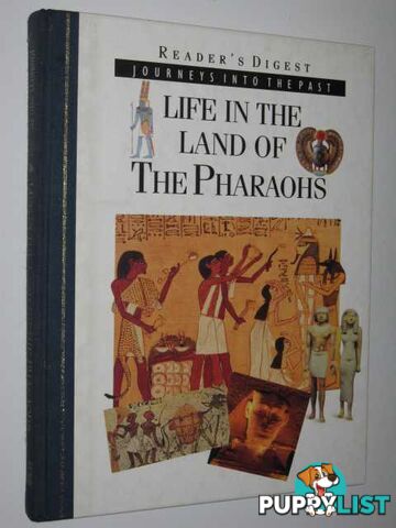 Life in the Land of the Pharaohs - Journeys into the Past Series  - Healey Tim - 1994