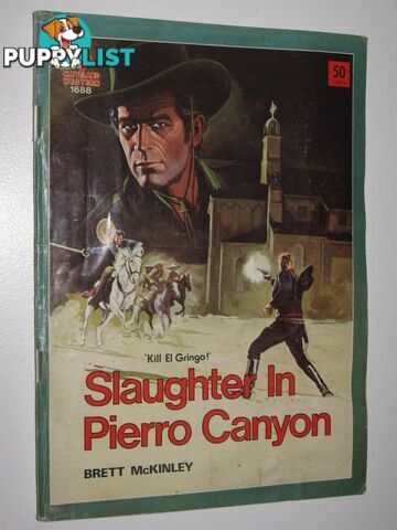 Slaughter in Pierro Canyon - Cleveland Western Series #1688  - McKinley Brett - 1958