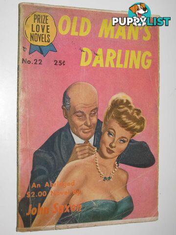 Old Man's Darling - Prize Love Novel #22  - Saxon John - 1949