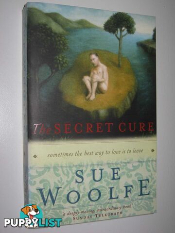 The Secret Cure  - Woolfe Sue - 2004