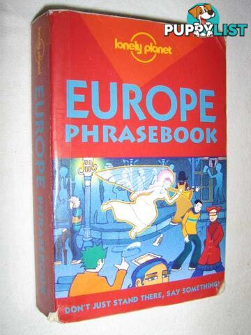 Europe Phrasebook - Lonely Planet Travel Guide Series  - Author Not Stated - 2001