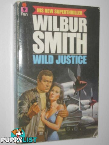 Wild Justice  - Smith Wilbur - 1980