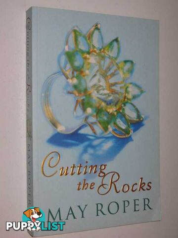 Cutting The Rocks  - Roper May - 1998