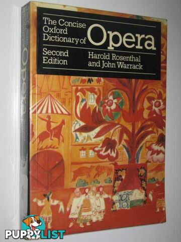 The Concise Oxford Dictionary of Opera  - Rosenthal Harold & Warrack, John - 1980