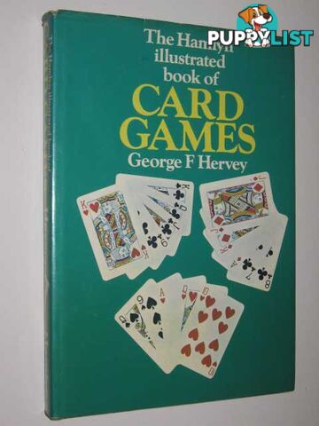 The Hamlyn Illustrated Book Of Card Games  - Hervey George - 1973