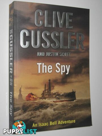 The Spy - Isaac Bell Series #2  - Cussler Clive & Scott, Justin - 2010