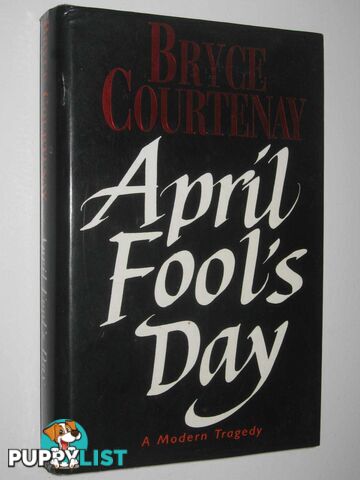 April Fool's Day : A Modern Tragedy  - Courtenay Bryce - 1993