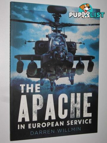 The Apache in European Service  - Willmin Darren - 2016