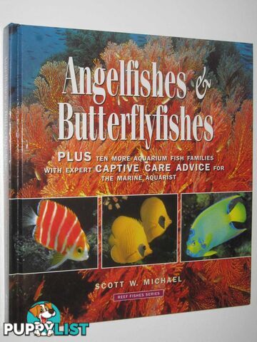 Angelfishes and Butterflyfishes - Reef Fishes Series #3  - Michael Scott W. - 2004