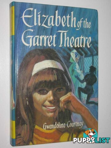 Elizabeth of the Garret Theatre  - Courtney Gwendoline - No date