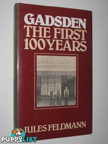 Gadsen: The First 100 Years  - Feldmann Jules - 1980