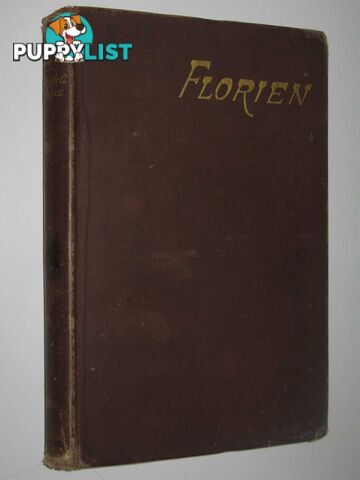 Florien : A Tragedy, in Five Acts  - Merivale Herman Charles - 1884