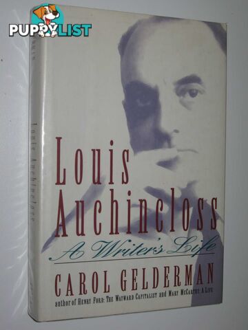 Louis Auchincloss: A Writer's Life  - Gelderman Carol - 1993