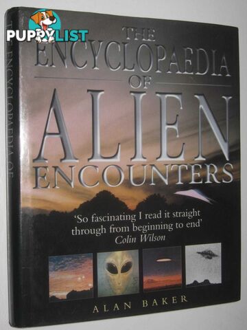 The Encyclopaedia of Alien Encounters  - Baker Alan - 1999