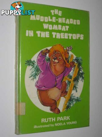 The Muddle-Headed Wombat in the Treetops  - Park Ruth - 1976