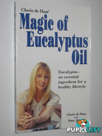 Magic Of Eucalyptus Oil  - de Haas Cherie & Abbott, Peter - 2000