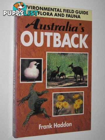 Australia's Outback : Environmental Field Guide  - Haddon Frank - 1992