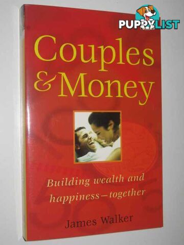 Couples and Money : Building Wealth and Happiness Together  - Walker James - 2003