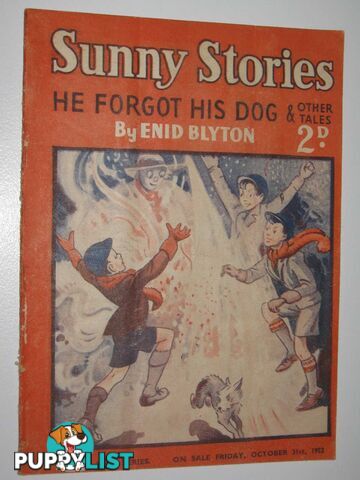 Sunny Stories No. 545 New Series : He Forgot His Dog & Other Tales  - Blyton Enid - 1952